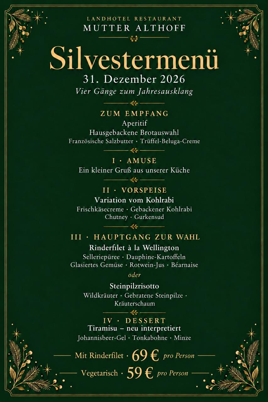 Silvestermenü am 31. Dezember 2026 im Landhotel Restaurant Mutter Althoff: vier Gänge, mit Rinderfilet Wellington 69 € pro Person, vegetarisch mit Steinpilzrisotto 59 € pro Person